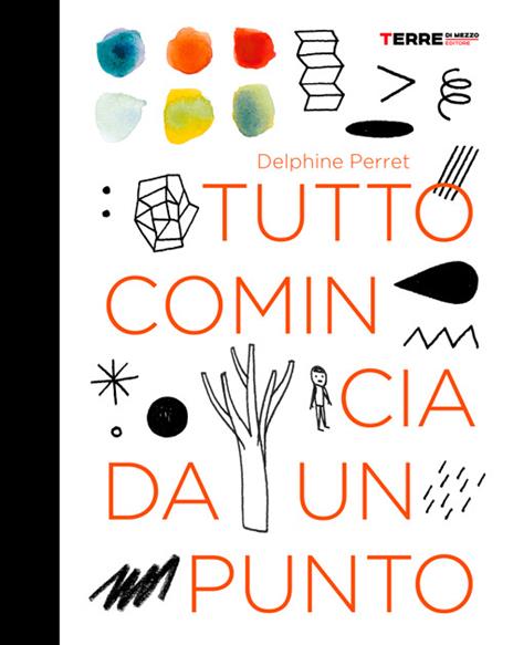 Tutto comincia da un punto. Ediz. a colori - Delphine Perret - copertina