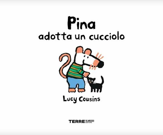 Pina adotta un cucciolo. Ediz. a colori - Lucy Cousins - 2