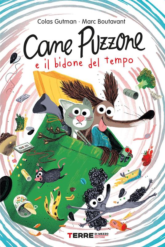 Cane Puzzone e il bidone del tempo. Ediz. a colori - Colas Gutman - copertina