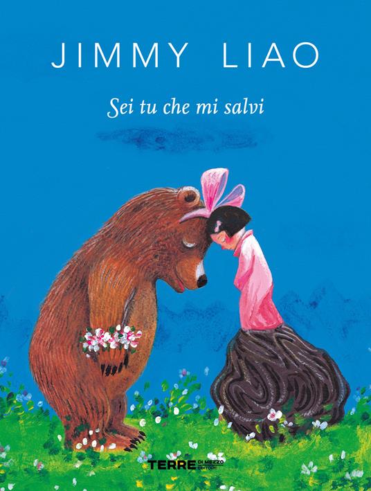 Sei tu che mi salvi. Ediz. a colori - Jimmy Liao - copertina