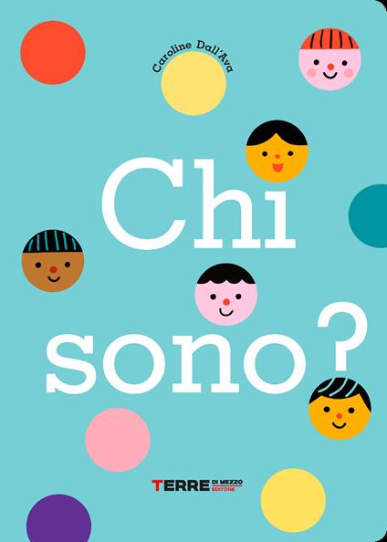 Chi sono? Ediz. a colori - Caroline Dall'Ava - copertina