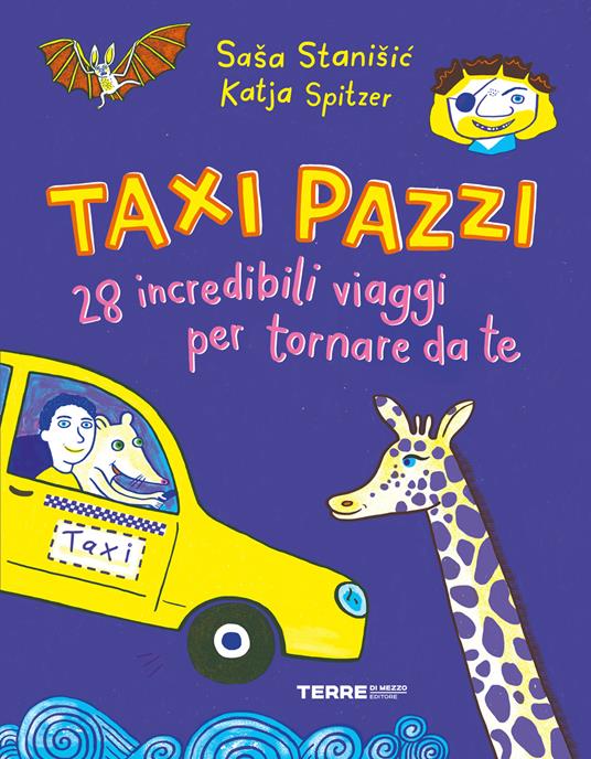 Taxi pazzi. 28 incredibili viaggi per tornare da te. Ediz. a colori - Saša Stanišic - copertina
