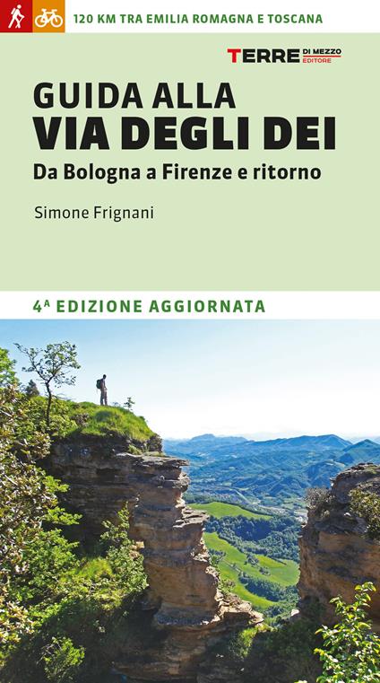 Guida alla via degli dei. Da Bologna a Firenze e ritorno - Simone Frignani - copertina