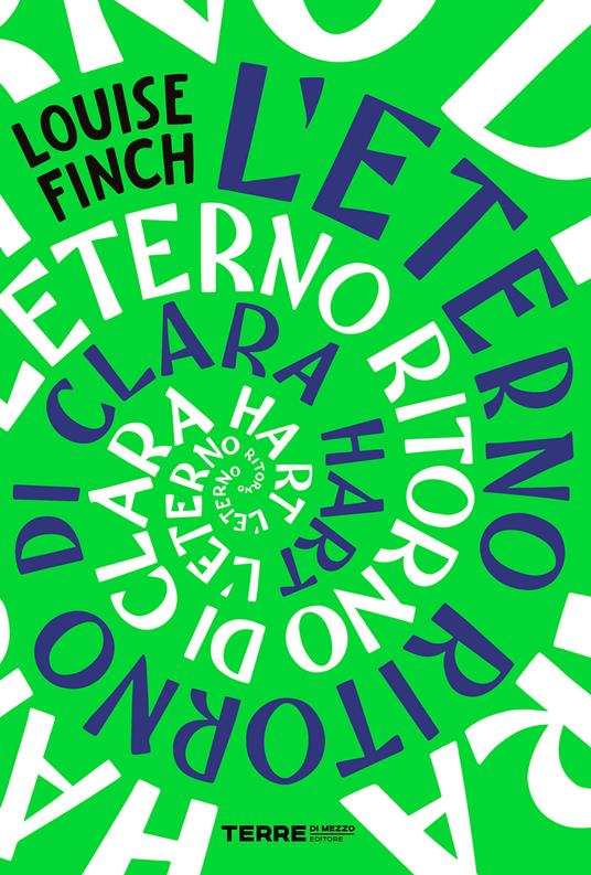 L' eterno ritorno di Clara Hart - Louise Finch,Paolo Maria Bonora - ebook