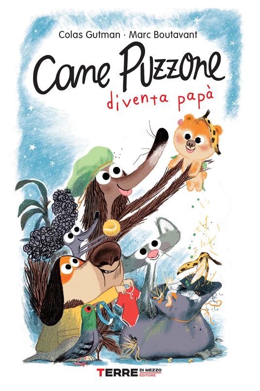 Cane Puzzone diventa papà - Colas Gutman,Marc Boutavant,Francesca Novajra - ebook