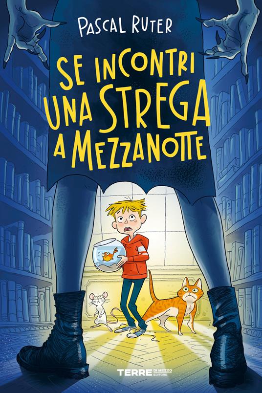 Se incontri una strega a mezzanotte - Pascal Ruter,Giuseppe Ferrario,Gioia Sartori - ebook