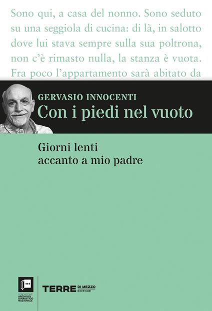 Con i piedi nel vuoto. Giorni lenti accanto a mio padre - Gervasio Innocenti - ebook