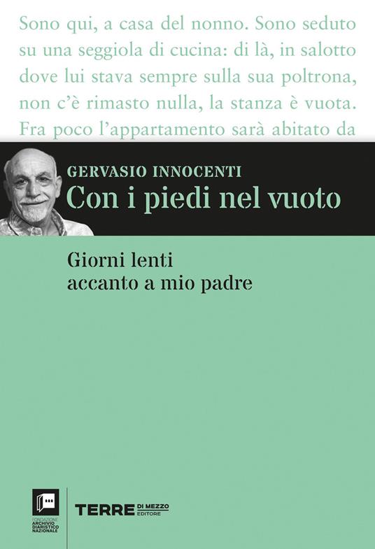 Con i piedi nel vuoto. Giorni lenti accanto a mio padre - Gervasio Innocenti - ebook