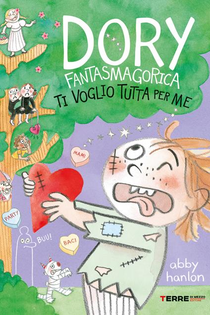 Ti voglio tutta per me. Dory fantasmagorica - Abby Hanlon,Sara Ragusa - ebook