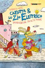 Un' avventura in alto mare. Carlotta & lo zio elettrico