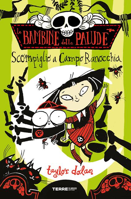 Scompiglio a Campo Ranocchia. Le bambine della palude - Taylor Dolan,Alice Casarini - ebook