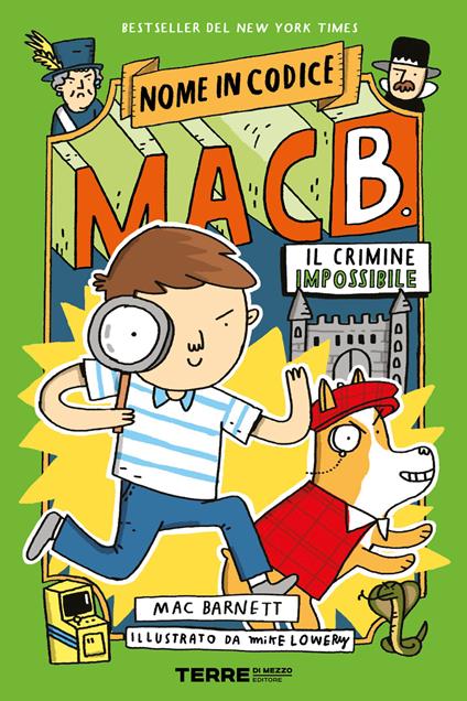Il crimine impossibile. Nome in codice Mac B. - Mac Barnett,Mike Lowery,Sara Ragusa - ebook
