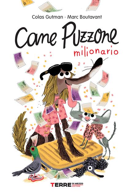 Cane Puzzone milionario - Colas Gutman,Marc Boutavant,Francesca Novajra - ebook