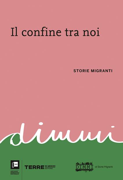 Il confine tra noi. Storie migranti - Natalia Cangi,Patrizia Di Luca,Alessandro Triulzi - ebook