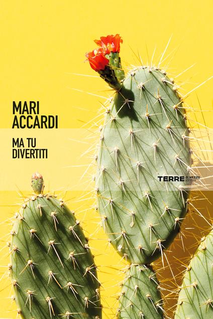 Ma tu divertiti - Mari Accardi - ebook