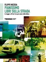 Pianissimo, libri sulla strada. In viaggio a 20 km l'ora per amore della lettura