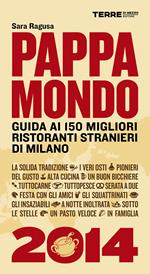 Pappamondo 2014. Guida ai 150 migliori ristoranti stranieri di Milano