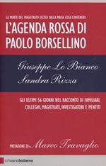L' agenda rossa di Paolo Borsellino. Gli ultimi 56 giorni nel racconto di familiari, colleghi, magistrati, investigatori e pentiti