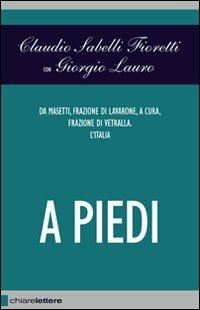 A piedi - Claudio Sabelli Fioretti,Giorgio Lauro - copertina