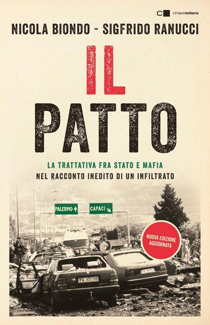 Il patto. La trattativa Stato e mafia nel racconto inedito di un infiltrato - Nicola Biondo,Sigfrido Ranucci - ebook