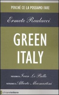Green Italy. Perché ce la possiamo fare - Ermete Realacci - copertina