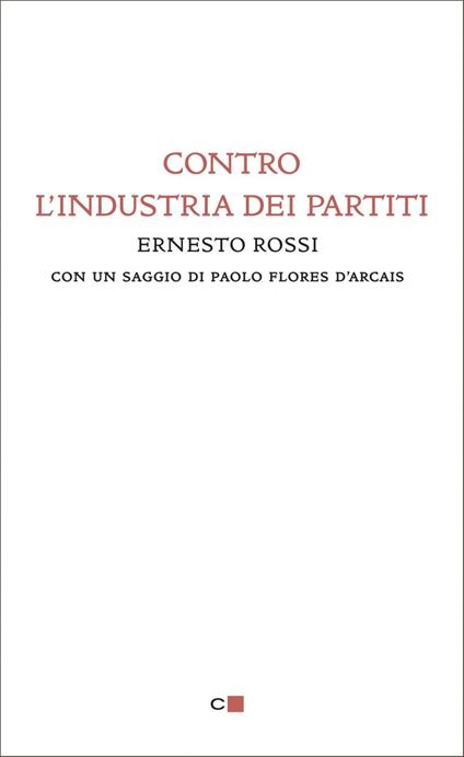 Contro l'industria dei partiti - Ernesto Rossi - ebook