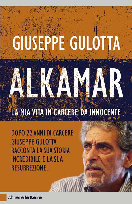 Alkamar. La mia vita in carcere da innocente - Nicola Biondo,Giuseppe Gulotta - ebook