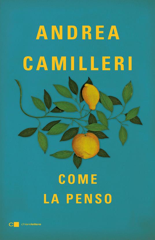 Come la penso. Alcune cose che ho dentro la testa - Andrea Camilleri - ebook