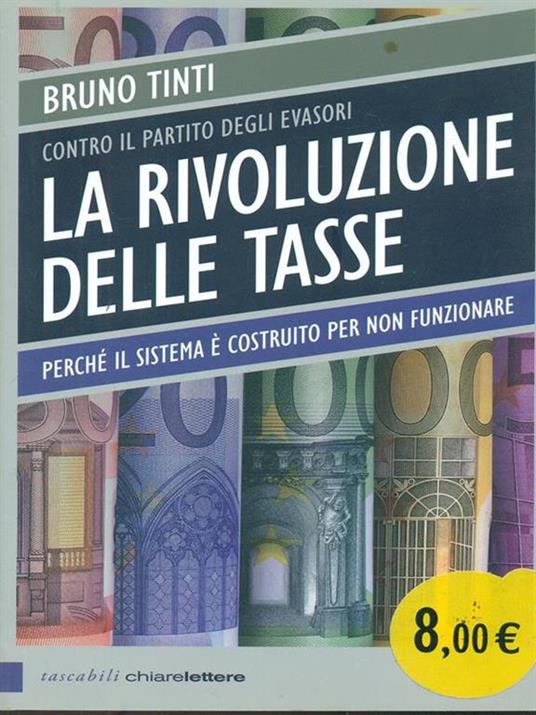 La rivoluzione delle tasse. Contro il partito degli evasori - Bruno Tinti - 2