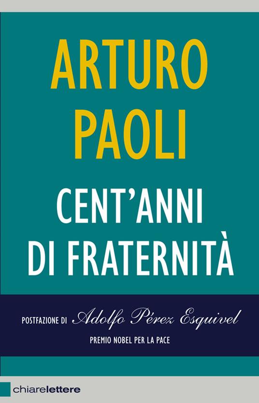 Cent'anni di fraternità - Arturo Paoli,Silvia Pettiti - ebook