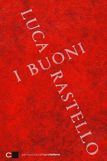 I Buoni - Luca Rastello - copertina