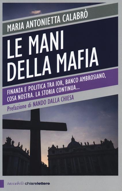 Le mani della mafia - Maria Antonietta Calabrò - copertina