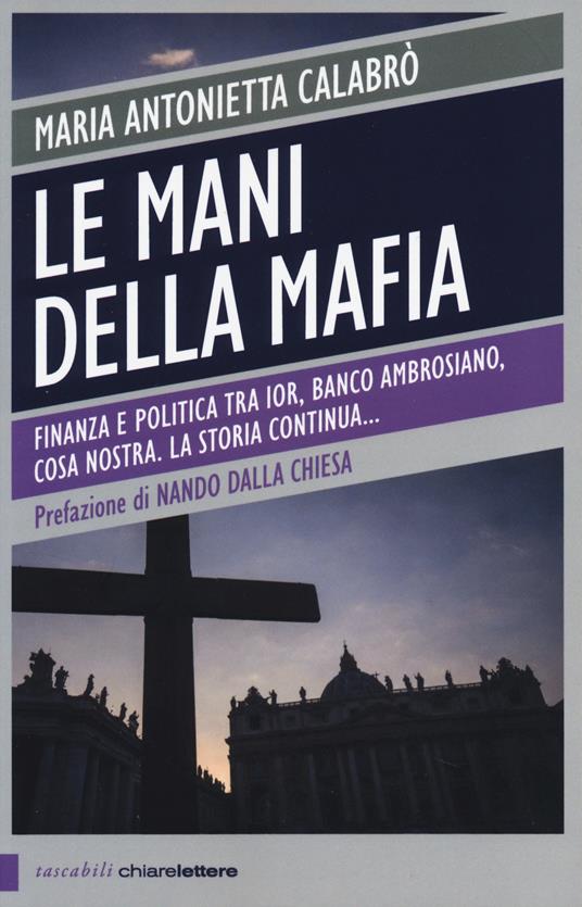 Le mani della mafia - Maria Antonietta Calabrò - copertina