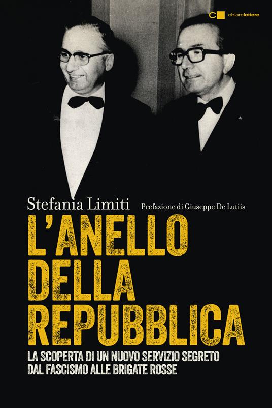 L' anello della Repubblica. La scoperta di un nuovo servizio segreto. Dal fascismo alle Brigate Rosse - Stefania Limiti - ebook