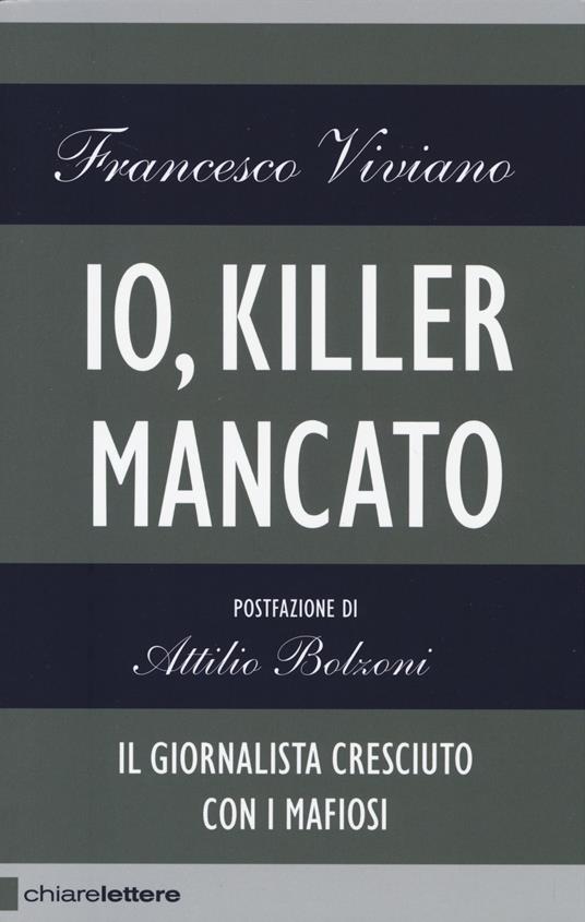 Io, killer mancato - Francesco Viviano - copertina