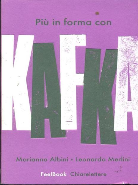 Più in forma con Kafka - Marianna Albini,Leonardo Merlini - 4
