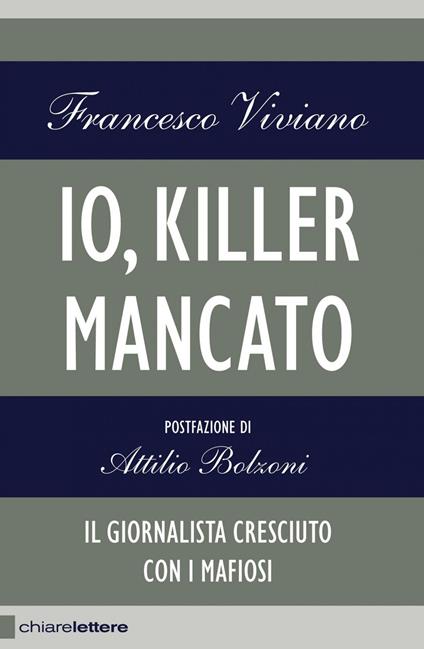 Io, killer mancato - Francesco Viviano - ebook