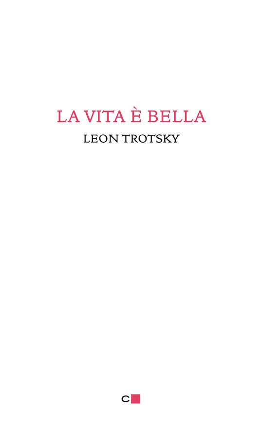 La vita è bella - Lev Trotsky - copertina