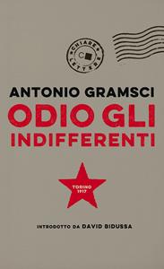 Libro Odio gli indifferenti Antonio Gramsci