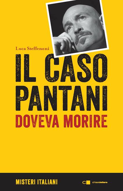 Il caso Pantani. Doveva morire - Luca Steffenoni - copertina