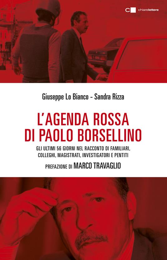 L'agenda rossa di Paolo Borsellino. Gli ultimi 56 giorni nel racconto di familiari, colleghi, magistrati, investigatori e pentiti - Giuseppe Lo Bianco,Sandra Rizza - copertina