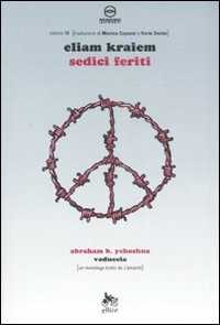 Libro Sedici feriti-Vaduccia Eliam Kraiem Abraham B. Yehoshua