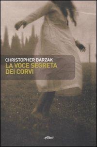La voce segreta dei corvi - Christopher Barzak - copertina
