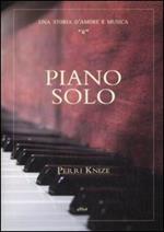 Piano solo. Una storia d'amore e musica