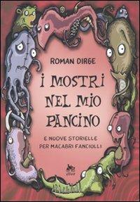 I mostri nel mio pancino e nuove storielle per macabri fanciulli - Roman Dirge - copertina