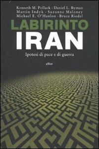 Labirinto Iran. Ipotesi di pace e guerra - copertina