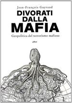 Divorati dalla mafia. Geopolitica del terrorismo mafioso