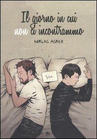 Il giorno in cui non ci incontrammo - Niklas Asker - copertina