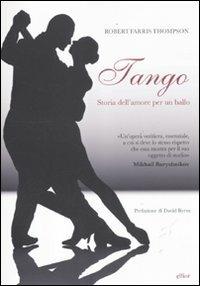 Tango. Storia dell'amore per un ballo - Robert Farris Thompson - copertina