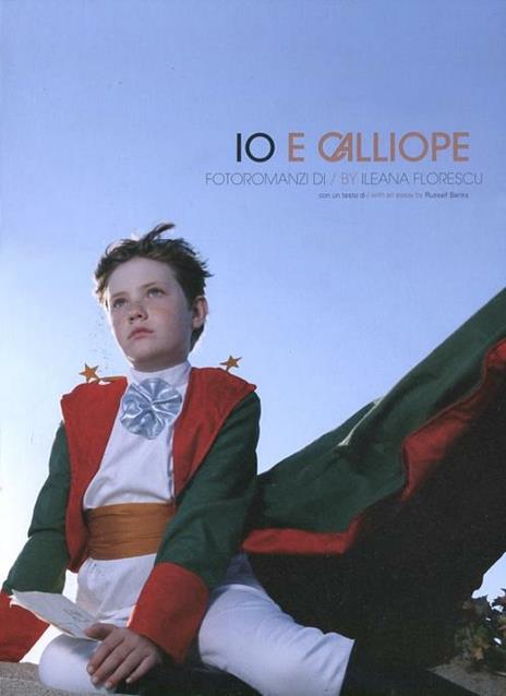 Io e Calliope. Fotoromanzi di Ileana Florescu. Ediz. italiana e inglese - copertina